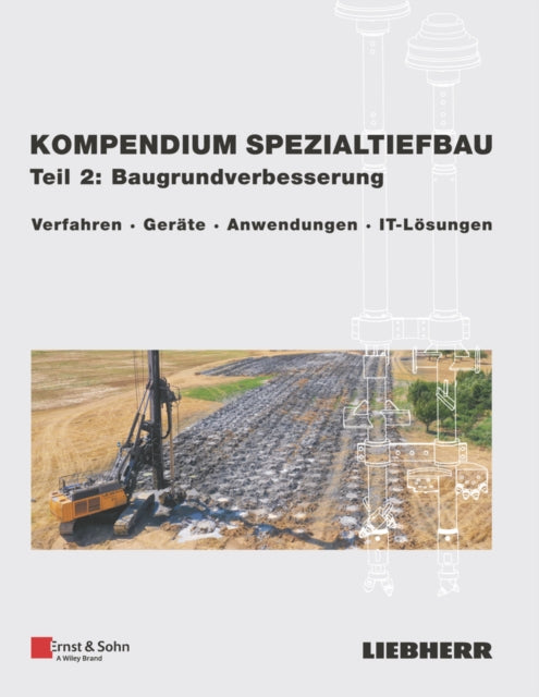 Book cover of: Kompendium Spezialtiefbau, Teil 2: Baugrundverbesserung. By: Liebherr-Werk Nenzing Liebherr-Werk Nenzing GmbH