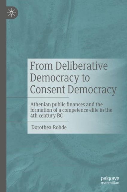 Book cover of: From Deliberative Democracy to Consent Democracy. By: Dorothea Rohde