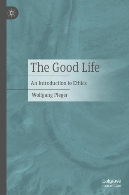 Book cover of: Good Life. By: Wolfgang Pleger