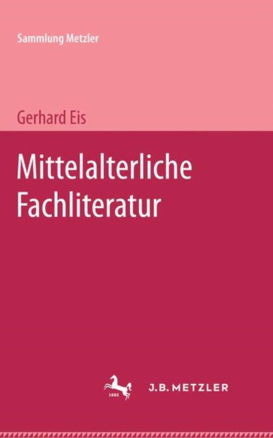 Book cover of: Mittelalterliche Fachliteratur. By: Gerhard Eis