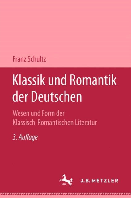 Book cover of: Klassik und Romantik der Deutschen. By: Prof. Franz Schultz