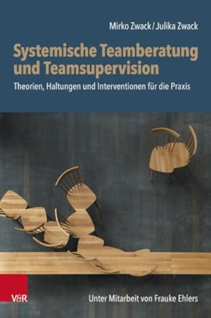 Book cover of: Systemische Teamberatung und Teamsupervision. By: Mirko Zwack