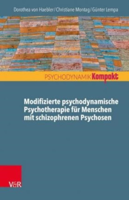 Book cover of: Modifizierte psychodynamische Psychosentherapie. By: Dorothea von Haebler