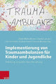 Book cover of: Implementierung von Traumaambulanzen fur Kinder und Jugendliche. By: Sibylle Maria Winter