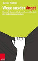 Book cover of: Wege aus der Angst. By: Gerald Hüther