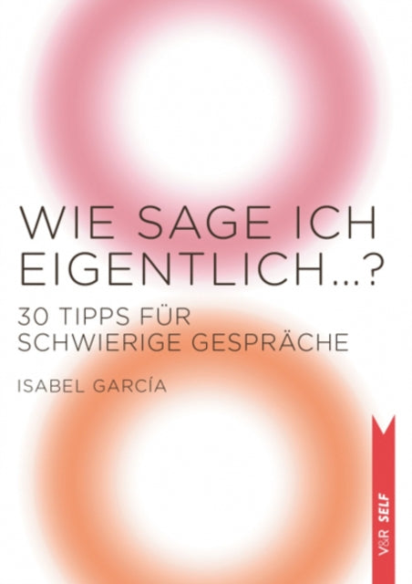 Book cover of: Wie sage ich eigentlich?. By: Isabel García