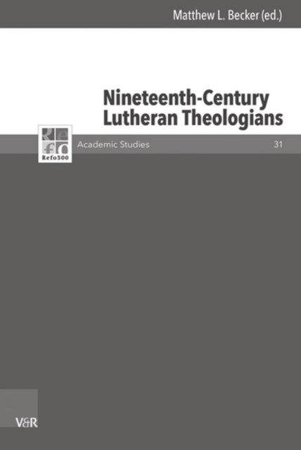 Book cover of: Nineteenth-Century Lutheran Theologians. By: Matthew Becker