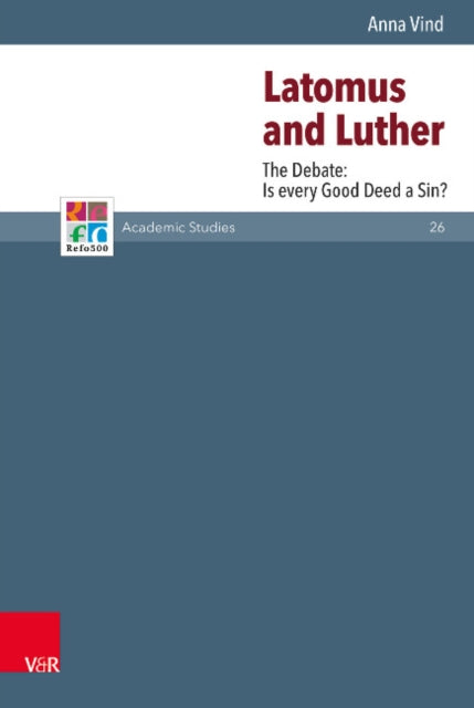 Book cover of: Latomus and Luther. By: Anna Vind