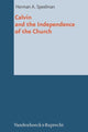 Book cover of: Calvin and the Independence of the Church