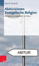 Book cover of: Abiturwissen Evangelische Religion. By: Max W. Richardt