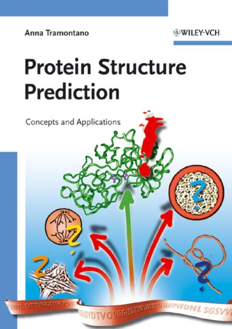 Book cover of: Protein Structure Prediction. By: Anna Tramontano