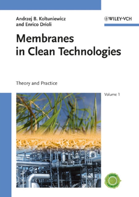 Book cover of: Membranes in Clean Technologies. By: Andrzej Benedykt Koltuniewicz