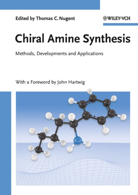 Book cover of: Chiral Amine Synthesis. By: Thomas C. Nugent