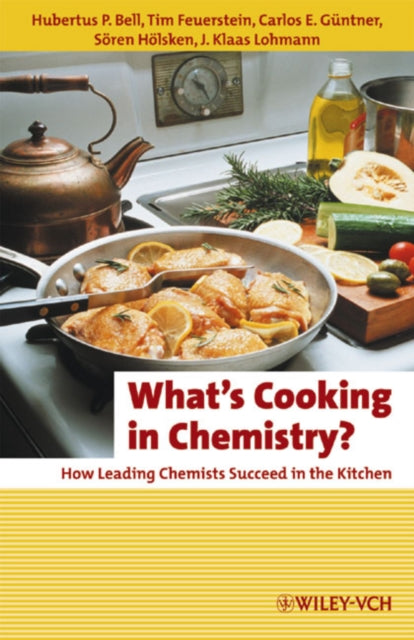 Book cover of: What's Cooking in Chemistry?. By: Hubertus P. Bell