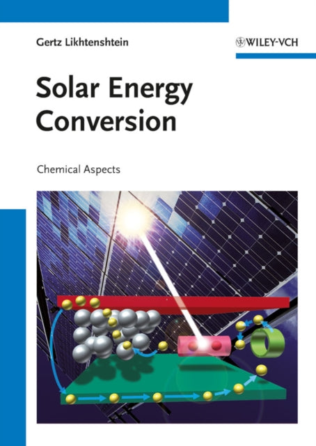 Book cover of: Solar Energy Conversion. By: Gertz Likhtenshtein