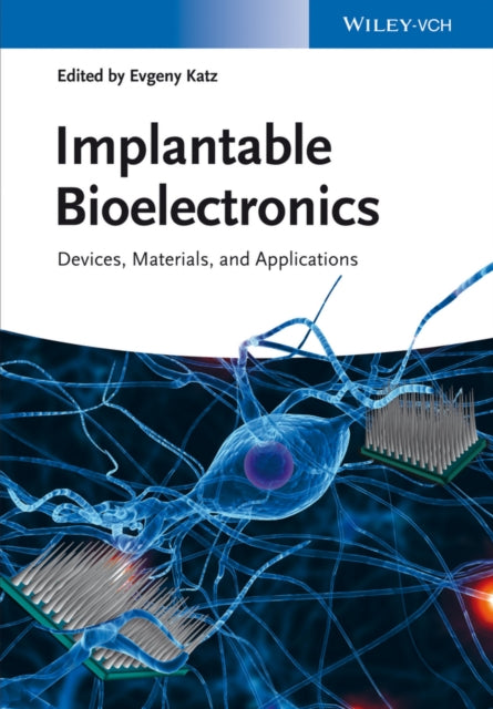 Book cover of: Implantable Bioelectronics. By: Evgeny Katz