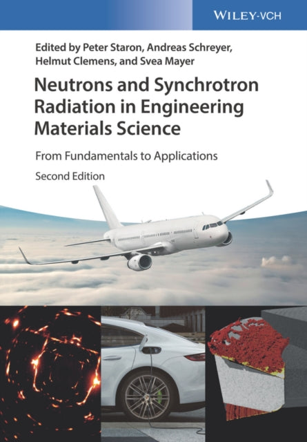 Book cover of: Neutrons and Synchrotron Radiation in Engineering Materials Science. By: Andreas Schreyer