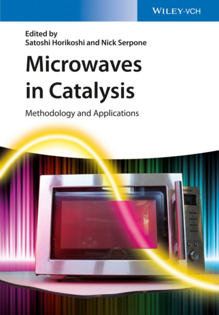Book cover of: Microwaves in Catalysis. By: Satoshi Horikoshi