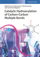Book cover of: Catalytic Hydroarylation of Carbon-Carbon Multiple Bonds