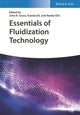 Book cover of: Essentials of Fluidization Technology. By: John R. Grace