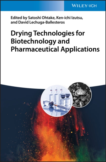 Book cover of: Drying Technologies for Biotechnology and Pharmaceutical Applications. By: Satoshi Ohtake