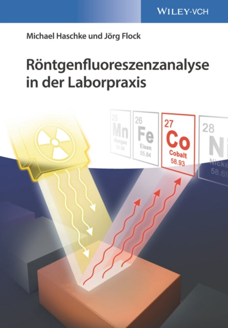 Book cover of: Rontgenfluoreszenzanalyse in der Laborpraxis. By: Michael Haschke