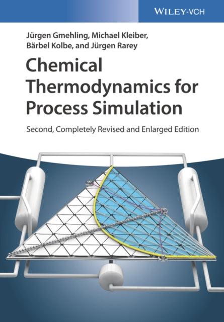 Book cover of: Chemical Thermodynamics for Process Simulation. By: Jürgen Gmehling