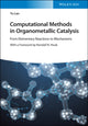 Book cover of: Computational Methods in Organometallic Catalysis. By: Yu Lan