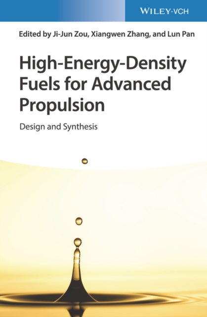 Book cover of: High-Energy-Density Fuels for Advanced Propulsion. By: Ji-Jun Zou