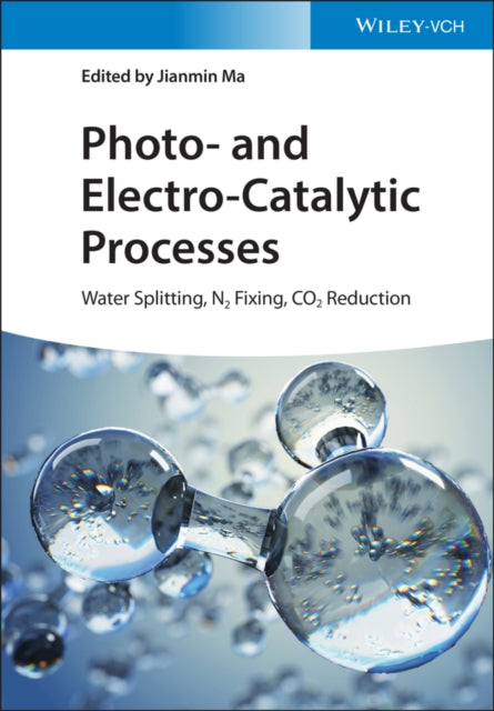 Book cover of: Photo- and Electro-Catalytic Processes. By: Jianmin Ma