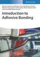 Book cover of: Introduction to Adhesive Bonding. By: L. F. M. da Silva