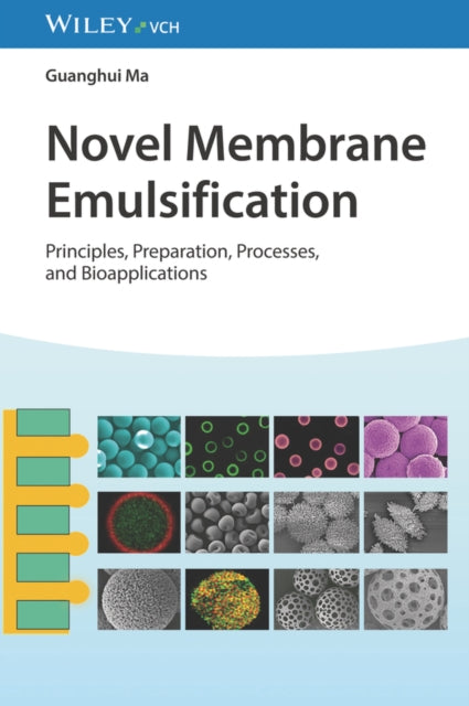Book cover of: Novel Membrane Emulsification. By: Guanghui Ma