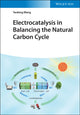 Book cover of: Electrocatalysis in Balancing the Natural Carbon Cycle. By: Yaobing Wang