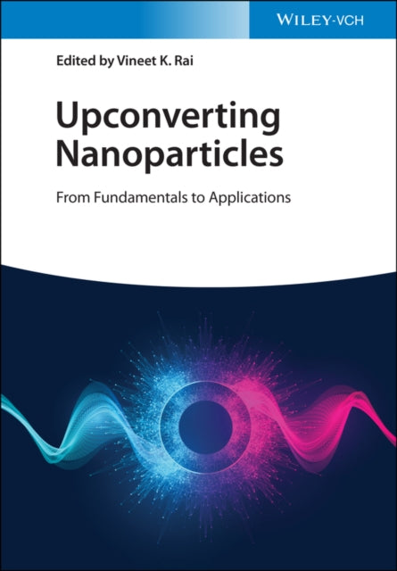 Book cover of: Upconverting Nanoparticles. By: V. K. Rai