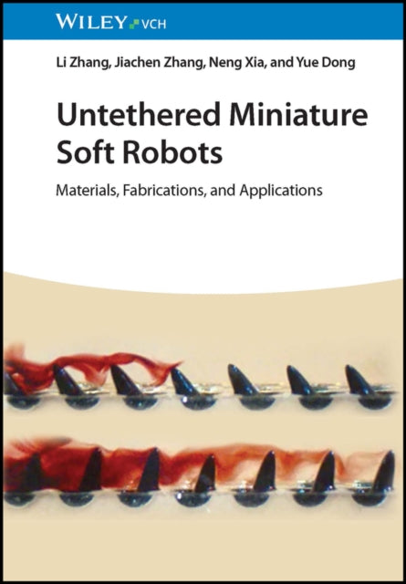 Book cover of: Untethered Miniature Soft Robots. By: L. Zhang