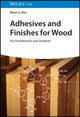 Book cover of: Adhesives and Finishes for Wood. By: M. G. Kim