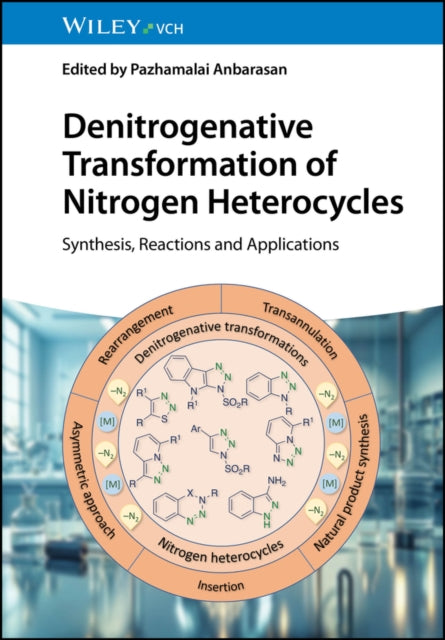 Book cover of: Denitrogenative Transformation of Nitrogen Heterocycles. By: P. Anbarasan