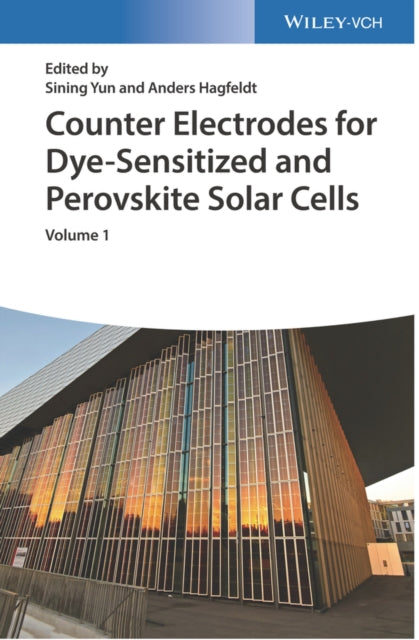 Book cover of: Counter Electrodes for Dye-Sensitized and Perovskite Solar Cells (2 Vols.). By: Sining Yun