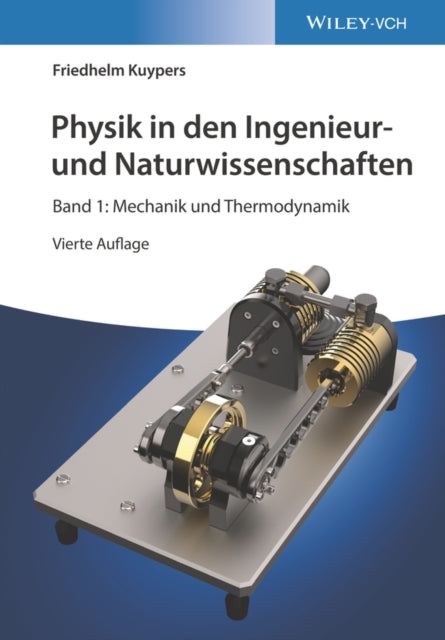 Book cover of: Physik in den Ingenieur- und Naturwissenschaften, Band 1. By: Friedhelm Kuypers