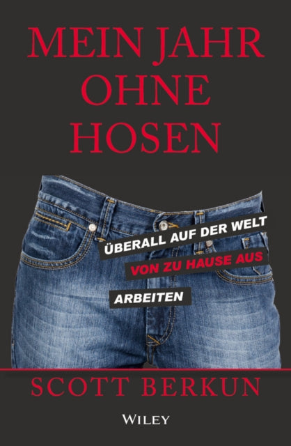 Book cover of: Mein Jahr ohne Hosen. By: Scott Berkun