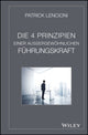 Book cover of: Die 4 Prinzipien Einer Aussergewohnlichen Fuhrungskraft. By: Patrick M. Lencioni