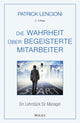 Book cover of: Die Wahrheit uber begeisterte Mitarbeiter. By: Patrick M. Lencioni