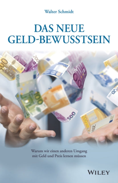Book cover of: Das neue Geld-Bewusstsein. By: Schmidt, Walter