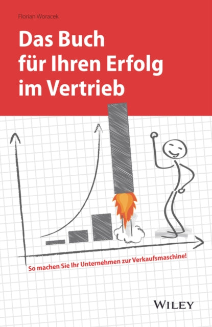 Book cover of: Das Buch fur Ihren Erfolg im Vertrieb. By: Florian Woracek