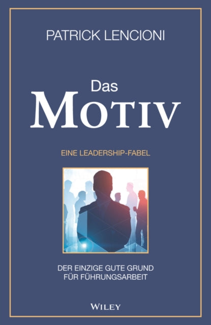 Book cover of: Das Motiv. By: Patrick M. Lencioni