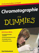 Book cover of: Chromatographie fur Dummies. By: Karl Kaltenböck