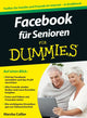 Book cover of: Facebook fur Senioren fur Dummies. By: Marsha Collier