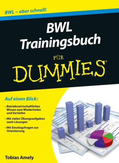 Book cover of: BWL Trainingsbuch fur Dummies. By: Tobias Amely