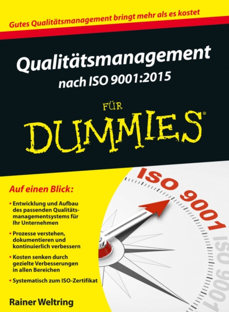 Book cover of: Qualitatsmanagement nach ISO 9001-2015 fur Dummies. By: A. Weltring