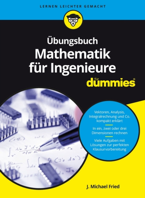 Book cover of: Ubungsbuch Mathematik fur Ingenieure fur Dummies. By: Michael Fried